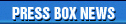 PRESS BOX NEWS