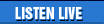LISTEN LIVE