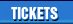 TICKETS