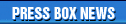 PRESS BOX NEWS